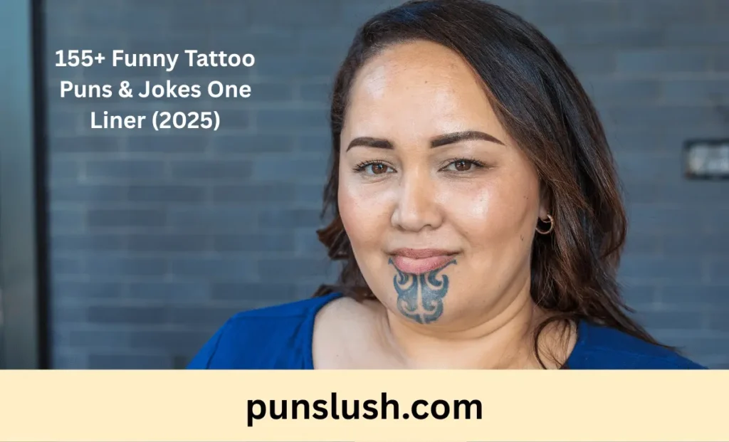 155+ Funny Tattoo Puns & Jokes One Liner (2025)