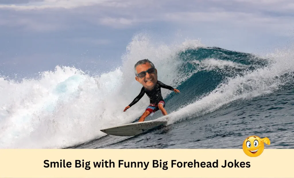 Smile Big with Funny Big Forehead Jokes