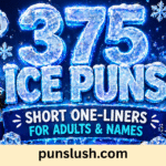 375 Ice Puns: Short One Liners For Adults & Names