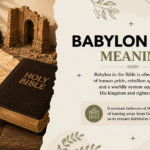 Babylon Bible Meaning: Hidden Meaning Revealed
