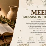 Meek Meaning in the Bible: What It Really Means (Not What You Think!)