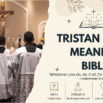 Tristan Name Meaning Bible: Divine Symbolism Explained (2026)