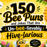 150 Bee Puns and Jokes That Are Un-bee-lievably Hive-larious