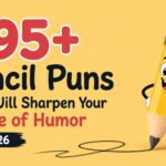 195+ Pencil Puns That Will Sharpen Your Sense of Humor in 2026