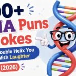 200+ DNA Puns & Jokes That’ll Double Helix You Over With Laughter (2026)
