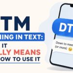 DTM Meaning in Text: What It Really Means And How To Use It
